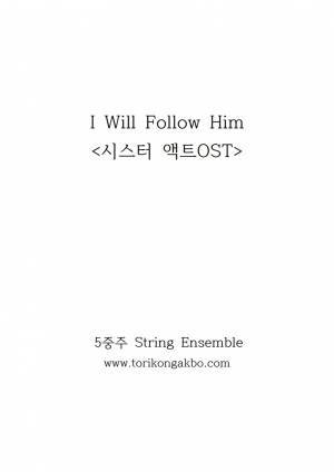 I Will Follow Him String Quintet